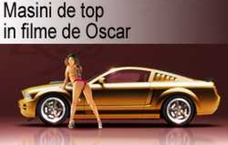 Masini de top in filme de Oscar
