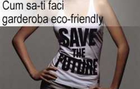 Cum sa-ti faci garderoba eco-friendly
