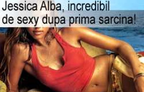 GALERIE FOTO: Jessica Alba, incredibil de sexy dupa prima sarcina!