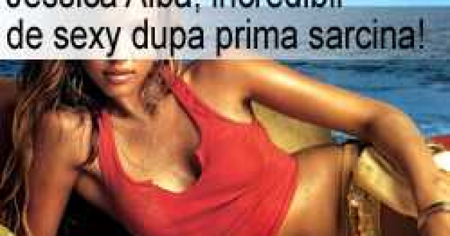 GALERIE FOTO: Jessica Alba, incredibil de sexy dupa prima sarcina!