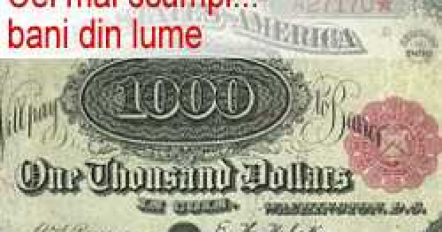 Cei mai scumpi... bani din lume