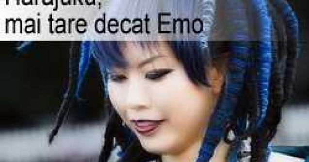 Harajuku, mai tare decat Emo