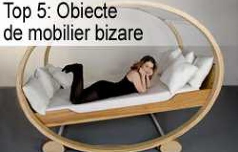 Top 5: Obiecte de mobilier bizare