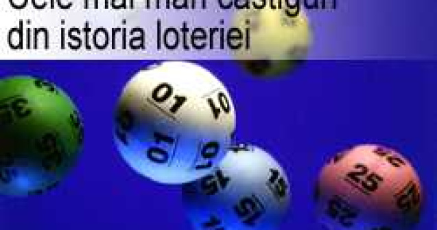 Miliardari peste noapte SAU cele mai mari castiguri din istoria loteriei