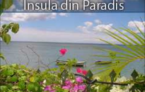 Viata pe o insula: o binecuvantare!