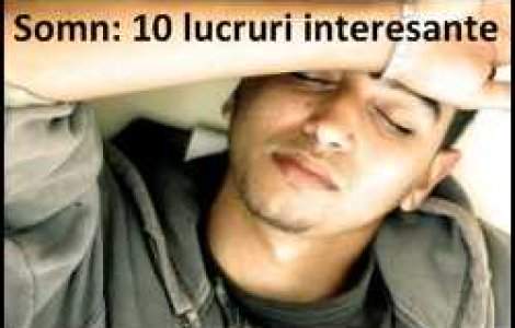 10 lucruri interesante despre somn