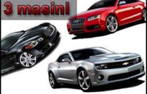 3 masini. Masculine. Puternice. Rapide