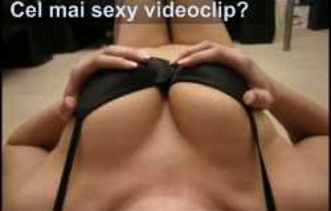Cel mai sexy videoclip?