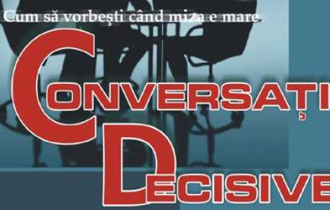 Calea spre a obtine ce iti doresti: conversatiile decisive!