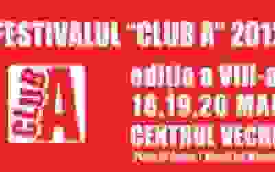 A inceput festivalul Club A