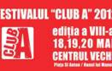 A inceput festivalul Club A