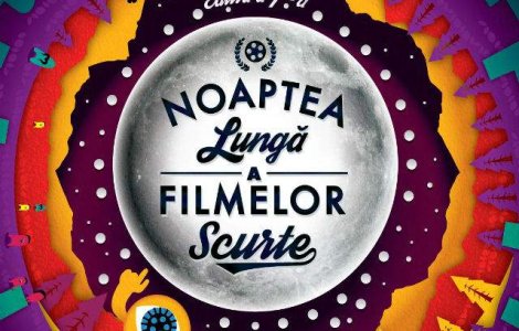 Scurtmetrajele anului se vad la a 7-a editie Noaptea Lunga a Filmelor