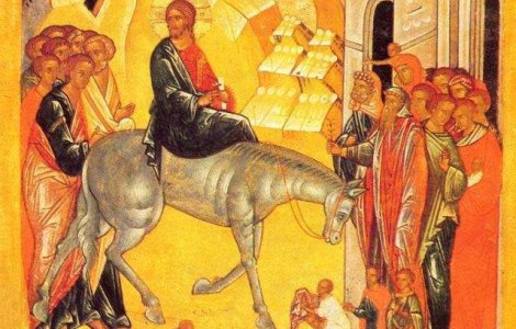 Floriile: Duminica bucuroasa a intrarii lui Iisus in Ierusalim