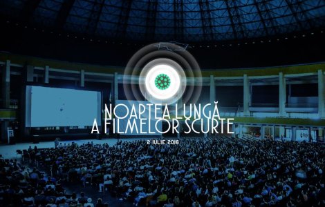 A 8-a editie Noaptea Lunga a Filmelor Scurte are loc pe 2 iulie