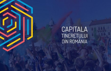 Candidaturile pentru "Capitala Tineretului din Romania 2017" se depun pana pe 14 octombrie 2016