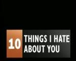 10 Things I Hate About You