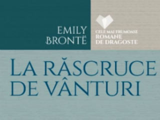 La rascruce de vanturi - Emily Bronte