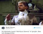 In loc de Barack Obama a tastat Baroque Obama. Rezultatul: