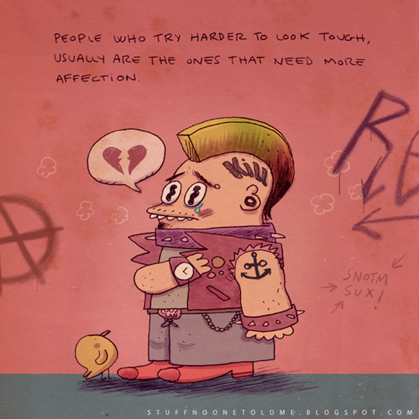 "Oamenii care incearca sa para duri au, de obicei, cea mai mare nevoie de afectiune"