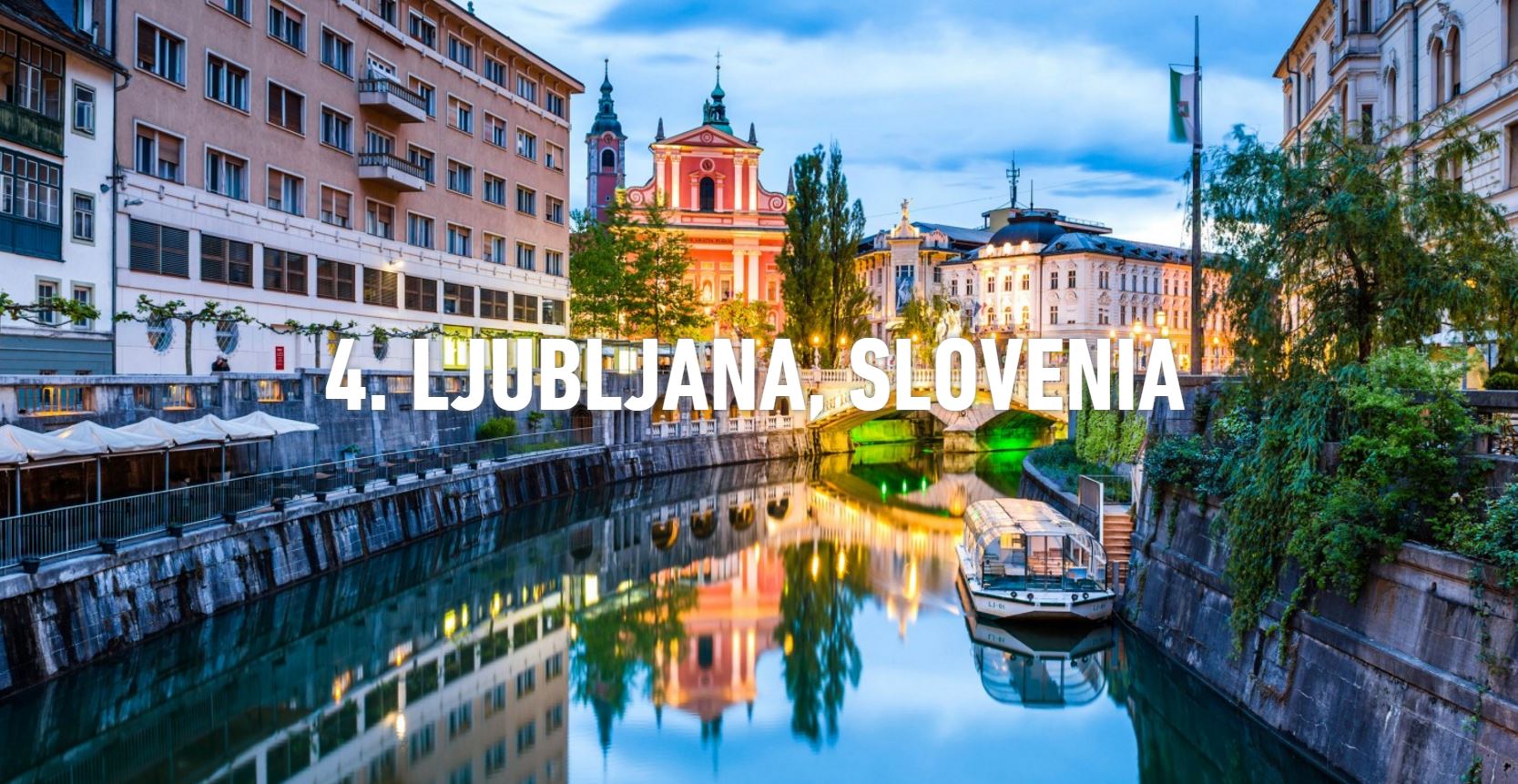 4. Ljubljana, Slovenia