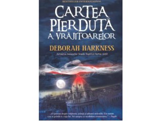 Cartea pierduta a vrajitoarelor de Deborah Harkness