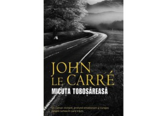 Micuta tobosareasa de John Le Carre
