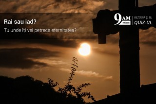 Rai sau iad? Tu unde iti vei petrece eternitatea?