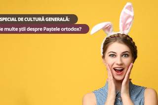 Test special de cultură generală: Cât de multe știi despre Paștele ortodox?
